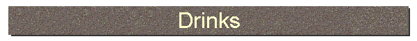 Drinks
